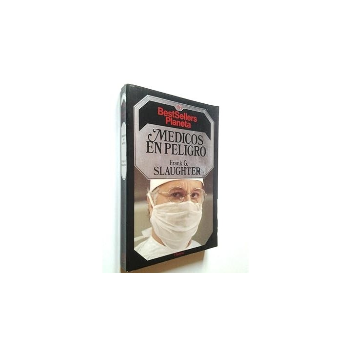 Médicos en peligro - Frank G. Slaughter